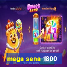 mega sena 1800